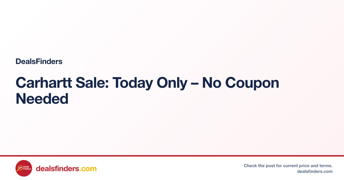 Carhartt Sale: Today Only – No Coupon Needed