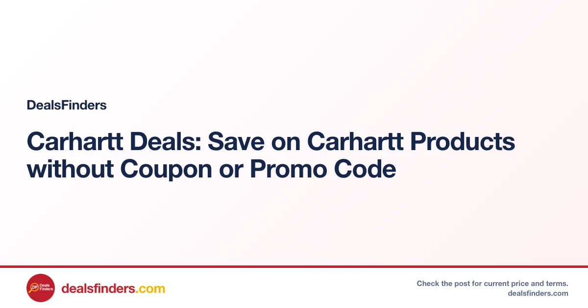 Carhartt Deals: Save on Carhartt Products without Coupon or Promo Code