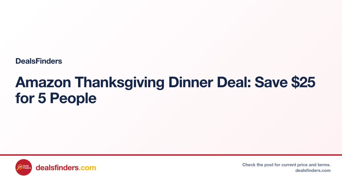 Amazon Thanksgiving Dinner Deal: Save $25 for 5 People