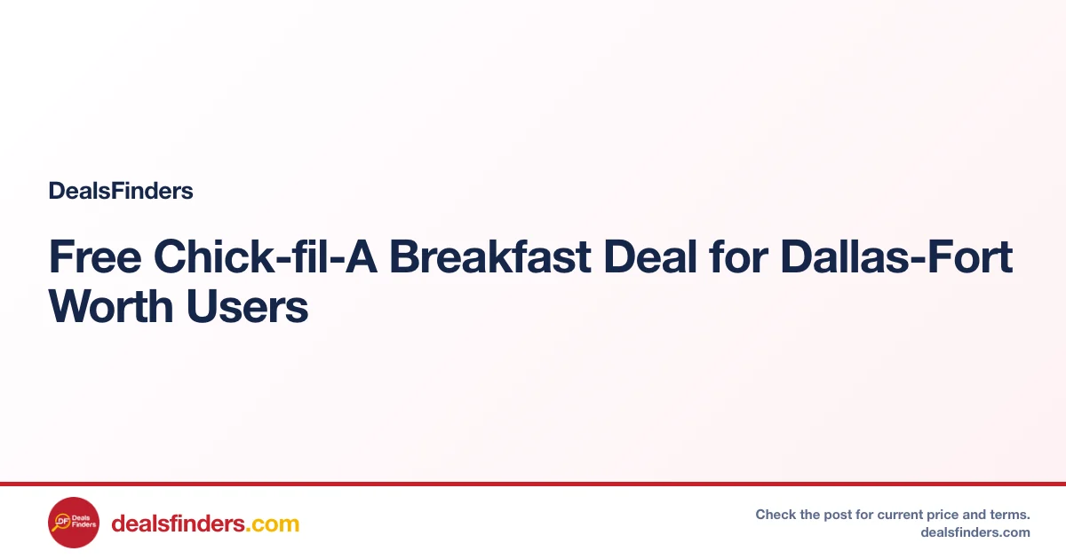Free Chick-fil-A Breakfast Deal for Dallas-Fort Worth Users
