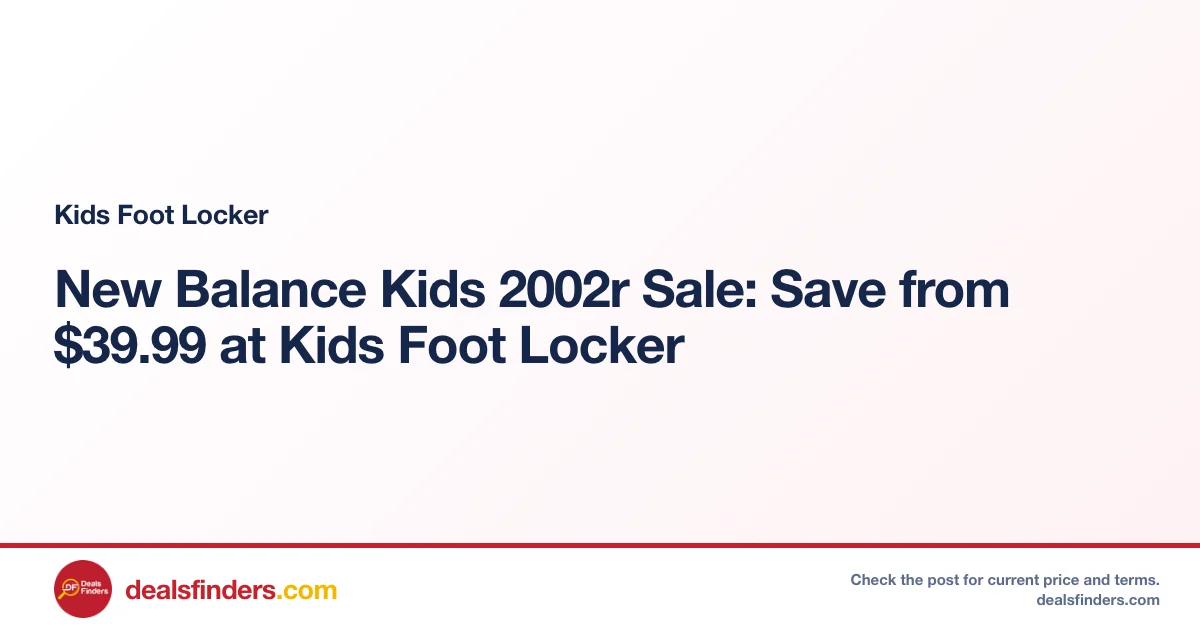 New Balance Kids 2002r Sale: Save from $39.99 at Kids Foot Locker