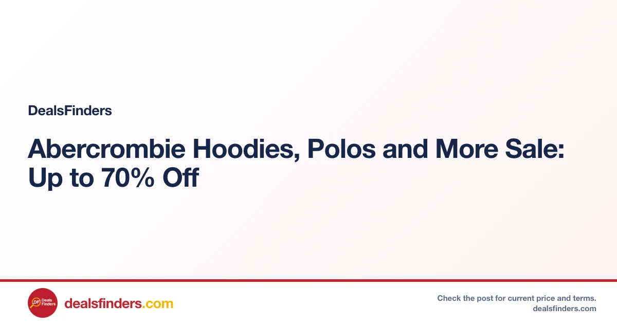 Abercrombie Hoodies, Polos and More Sale: Up to 70% Off