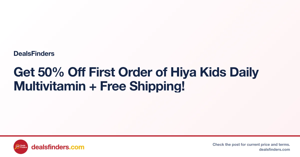 Get 50% Off First Order of Hiya Kids Daily Multivitamin + Free Shipping!