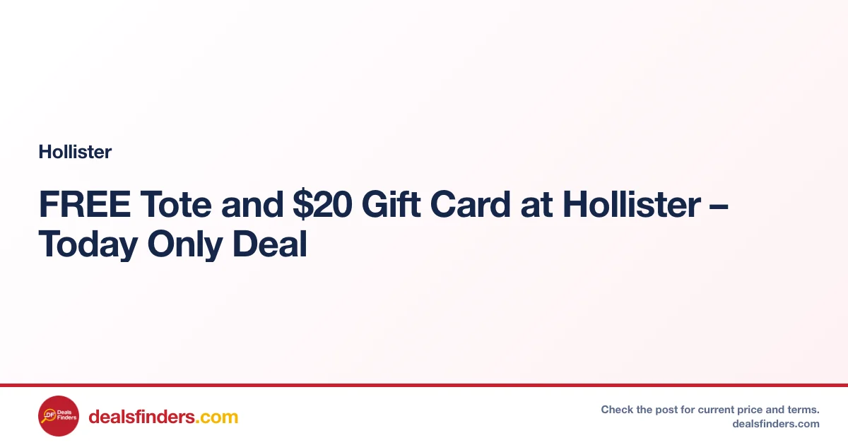 FREE Tote and $20 Gift Card at Hollister – Today Only Deal