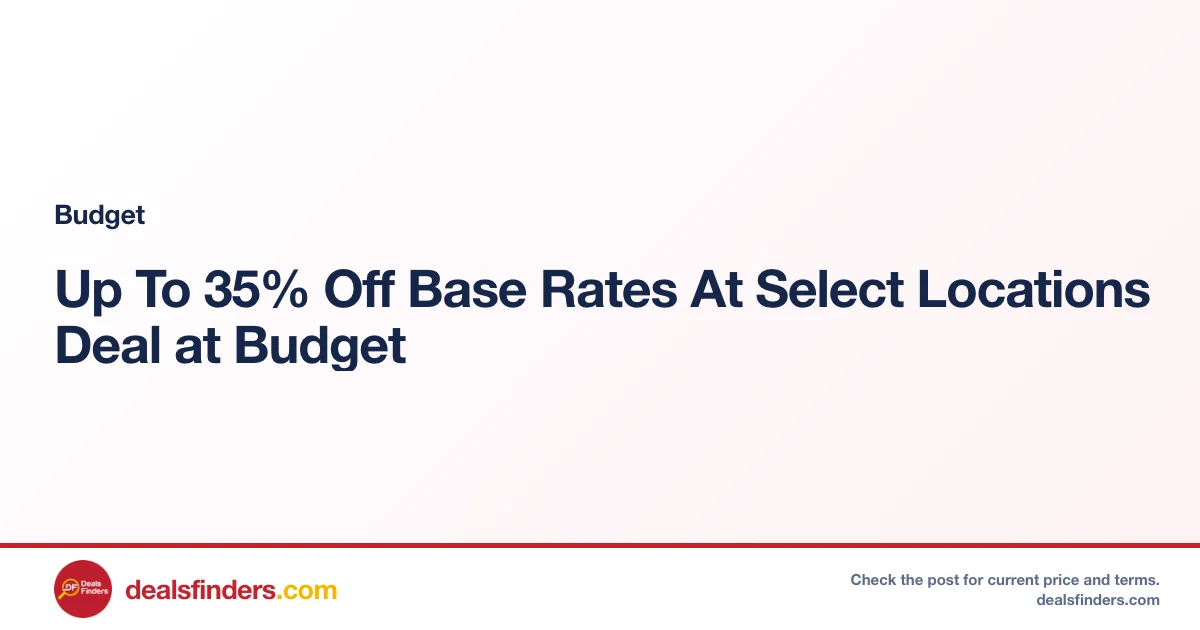 Up To 35% Off Base Rates At Select Locations Deal at Budget