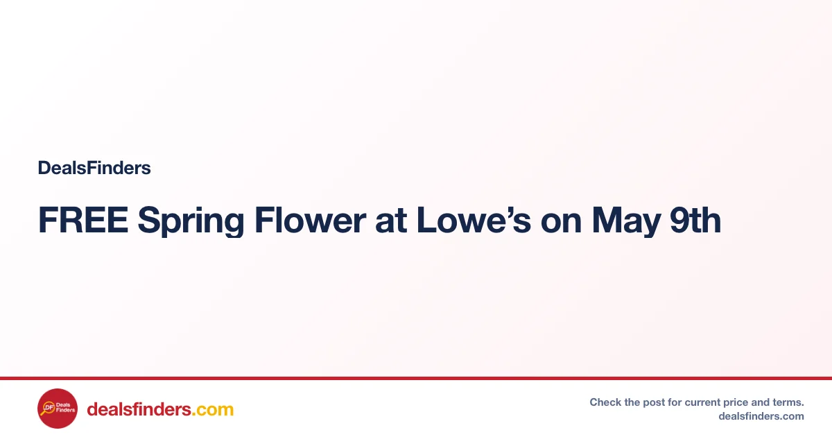 FREE Spring Flower at Lowe’s on May 9th