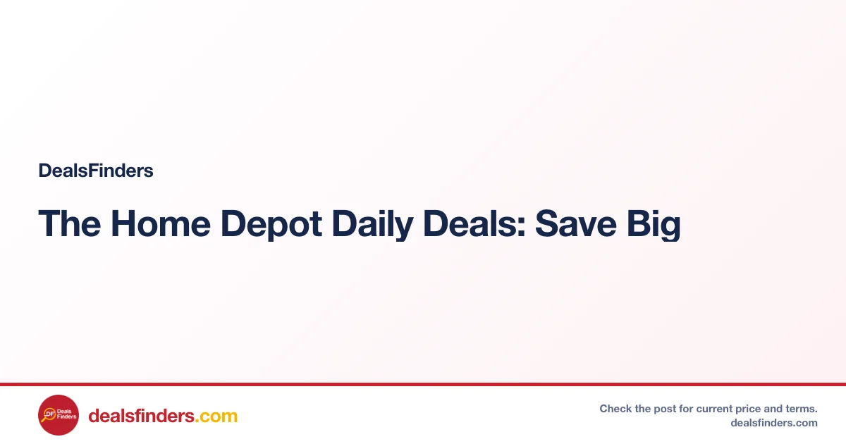 The Home Depot Daily Deals: Save Big