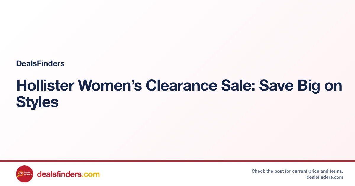 Hollister Women’s Clearance Sale: Save Big on Styles