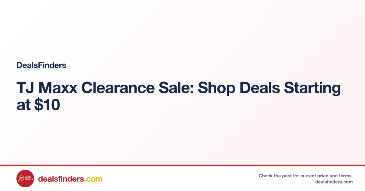 TJ Maxx Clearance Sale: Shop Deals Starting at $10