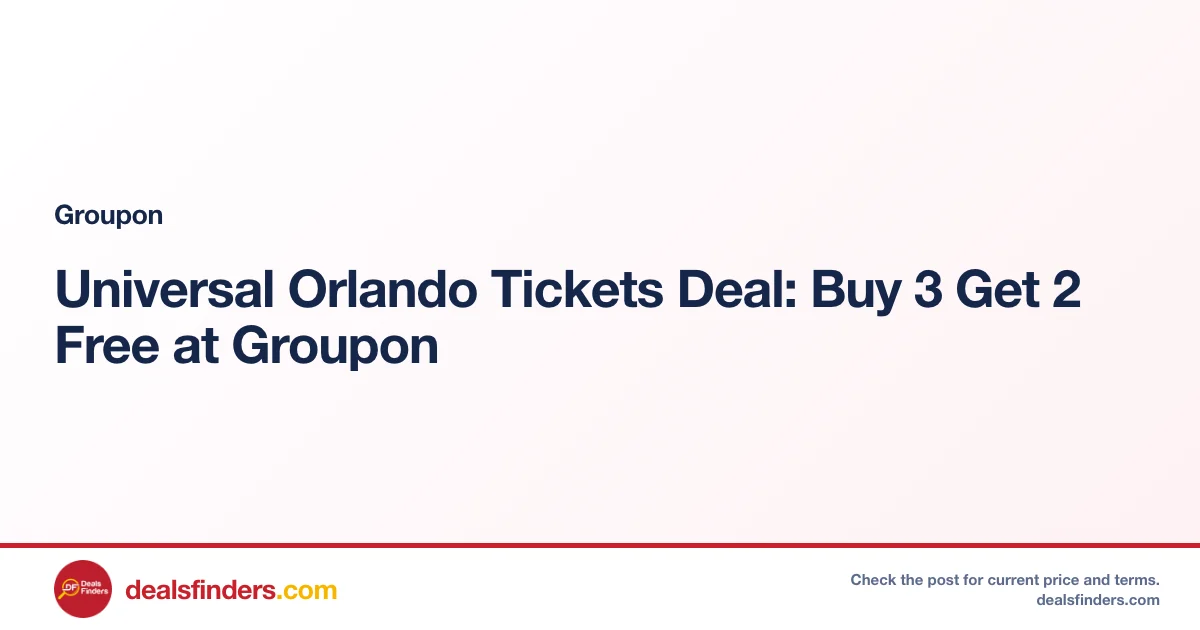 Universal Orlando Tickets Deal: Buy 3 Get 2 Free at Groupon