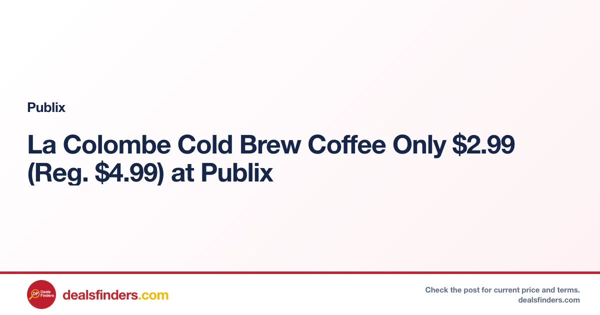 La Colombe Cold Brew Coffee Only $2.99 (Reg. $4.99) at Publix