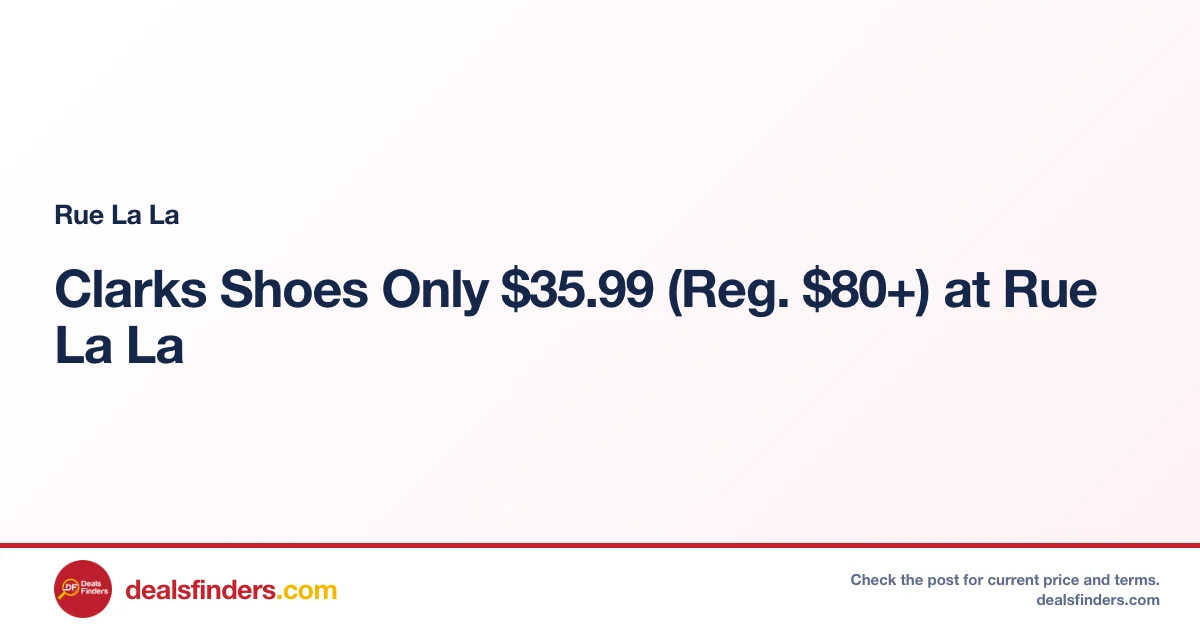 Clarks Shoes Only $35.99 (Reg. $80+) at Rue La La