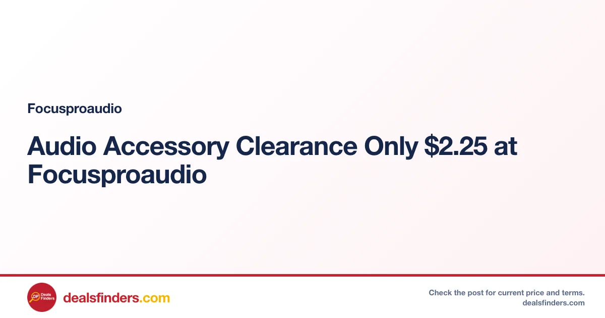 Audio Accessory Clearance Only $2.25 at Focusproaudio