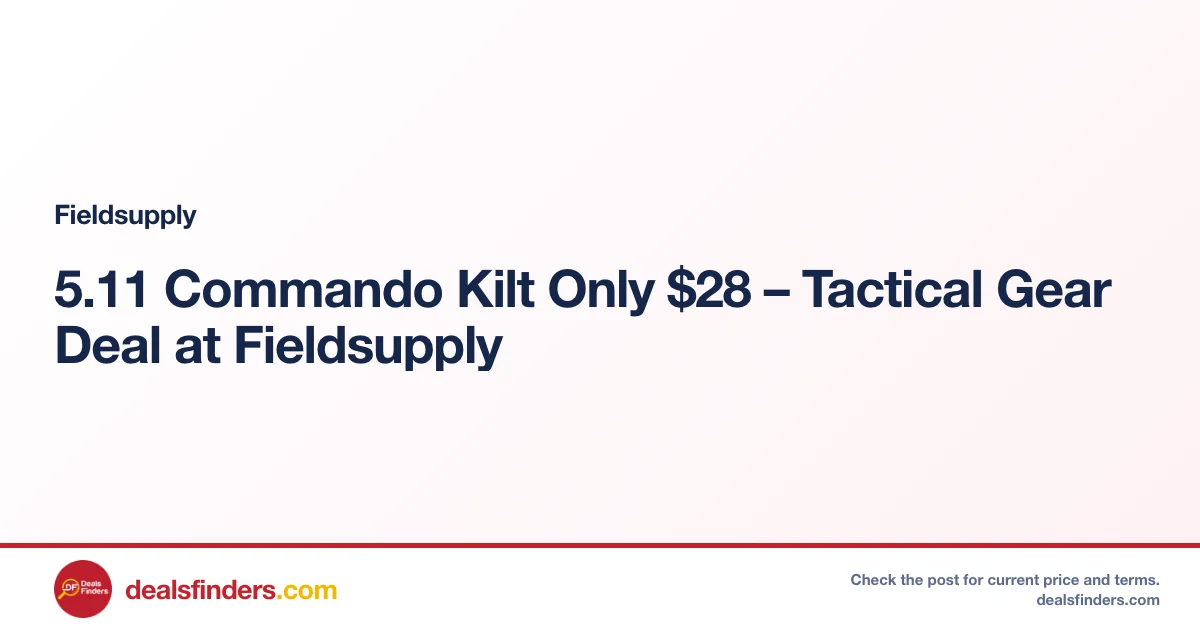 5.11 Commando Kilt Only $28 – Tactical Gear Deal at Fieldsupply