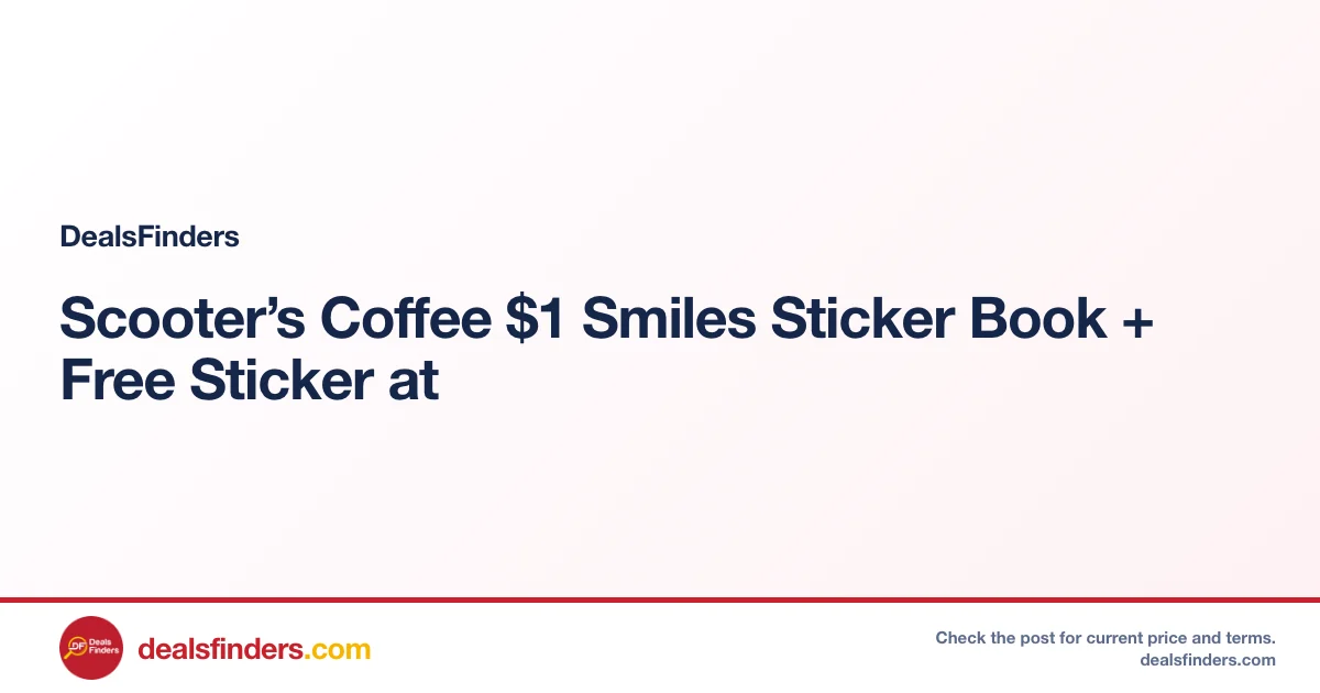 Scooter’s Coffee $1 Smiles Sticker Book + Free Sticker