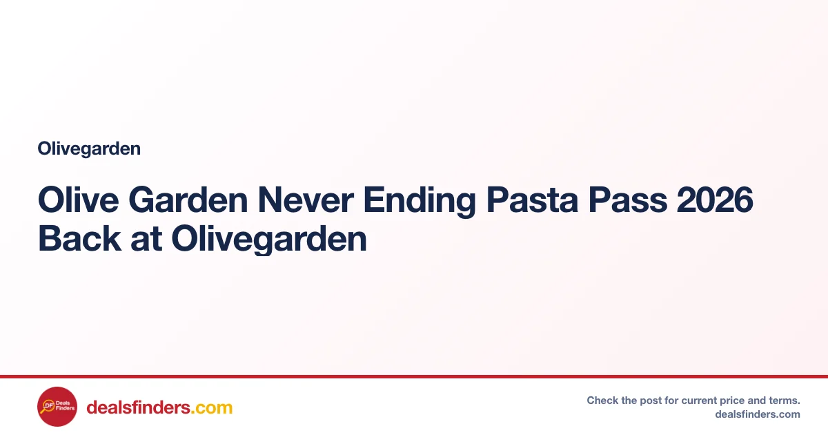 Olive Garden Never Ending Pasta Pass 2026 Back at Olivegarden