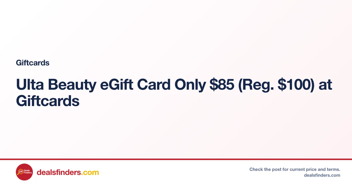 Ulta Beauty eGift Card Only $85 (Reg. $100) at Giftcards