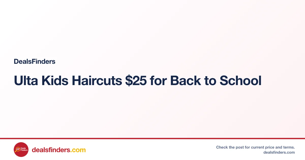 Ulta Kids Haircuts $25 for Back to School