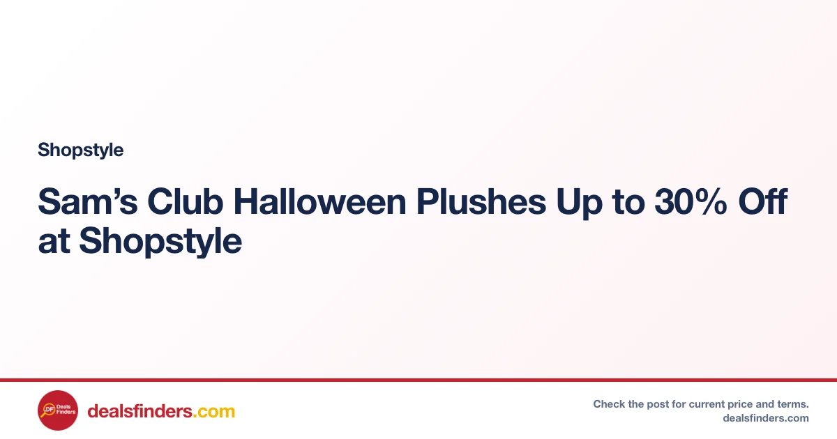 Sam’s Club Halloween Plushes Up to 30% Off at Shopstyle