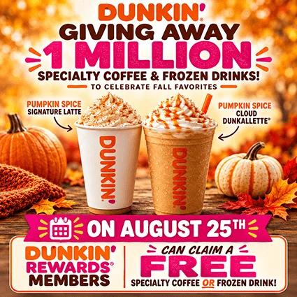FREE Specialty Coffee & Frozen Drink Dunkin’ on August 25th