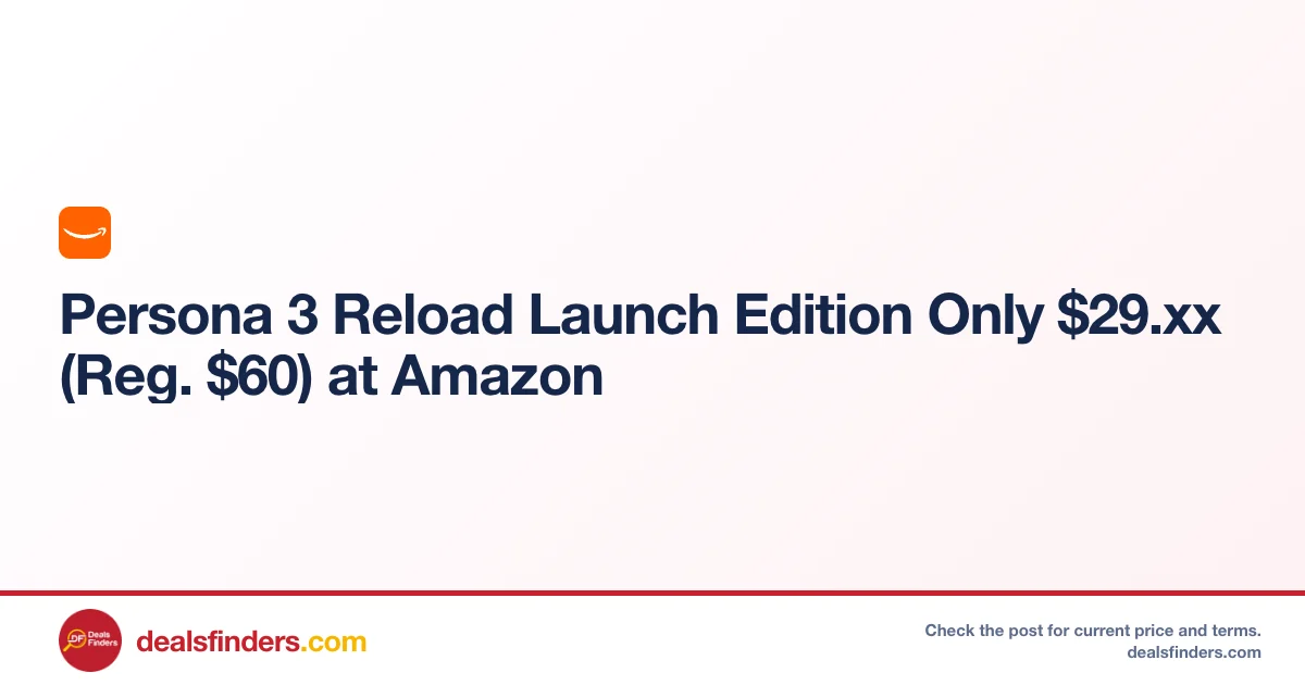 Persona 3 Reload Launch Edition Only $29.xx (Reg. $60) at Amazon