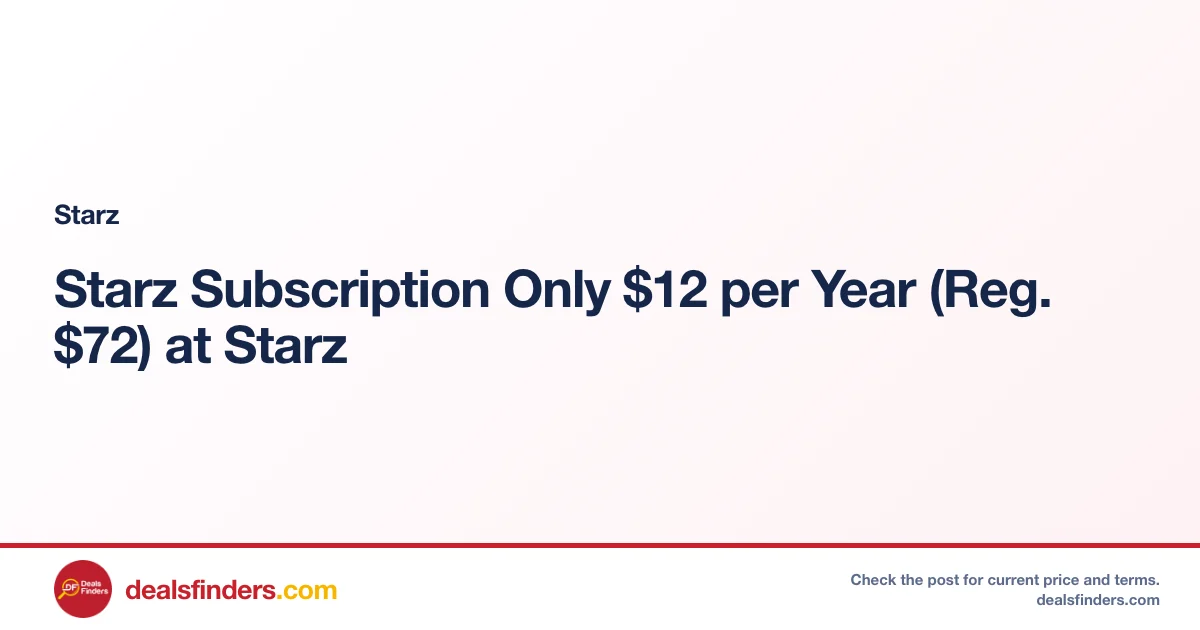 Starz Subscription Only $12 per Year (Reg. $72) at Starz