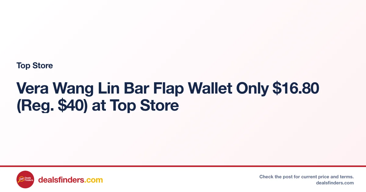 Vera Wang Lin Bar Flap Wallet Only $16.80 (Reg. $40) at Top Store