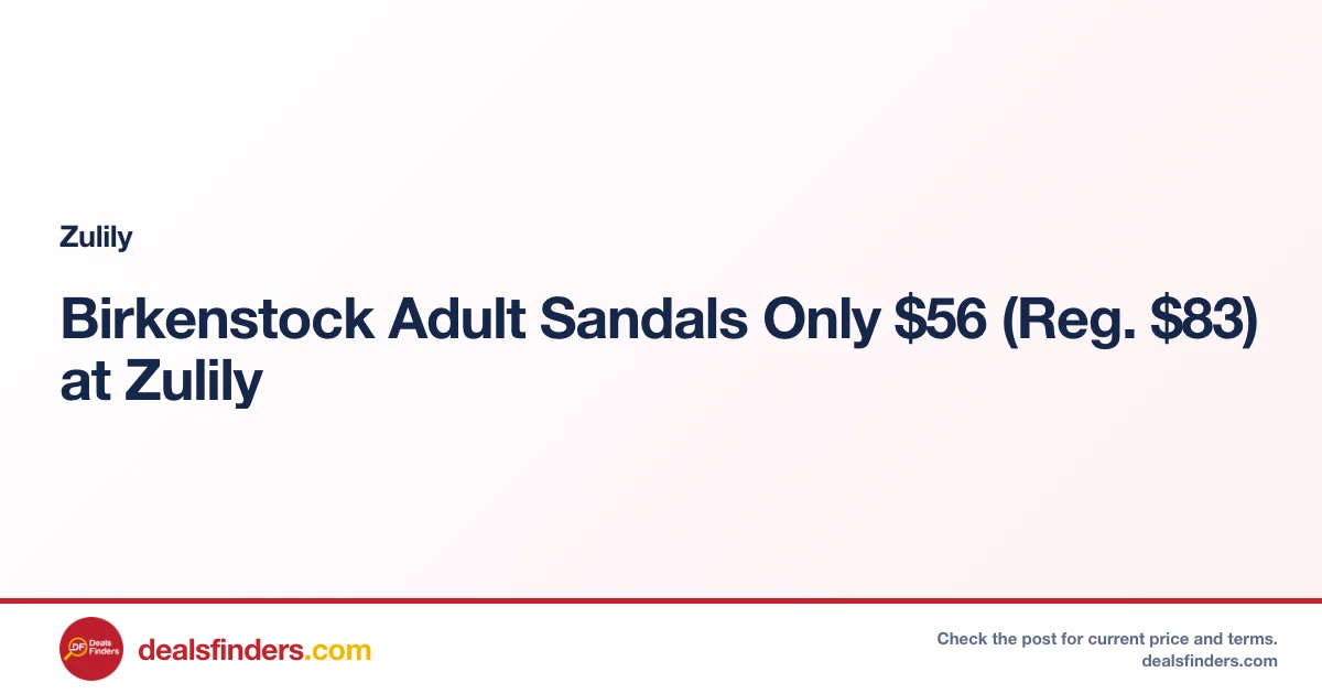 Birkenstock Adult Sandals Only $56 (Reg. $83) at Zulily