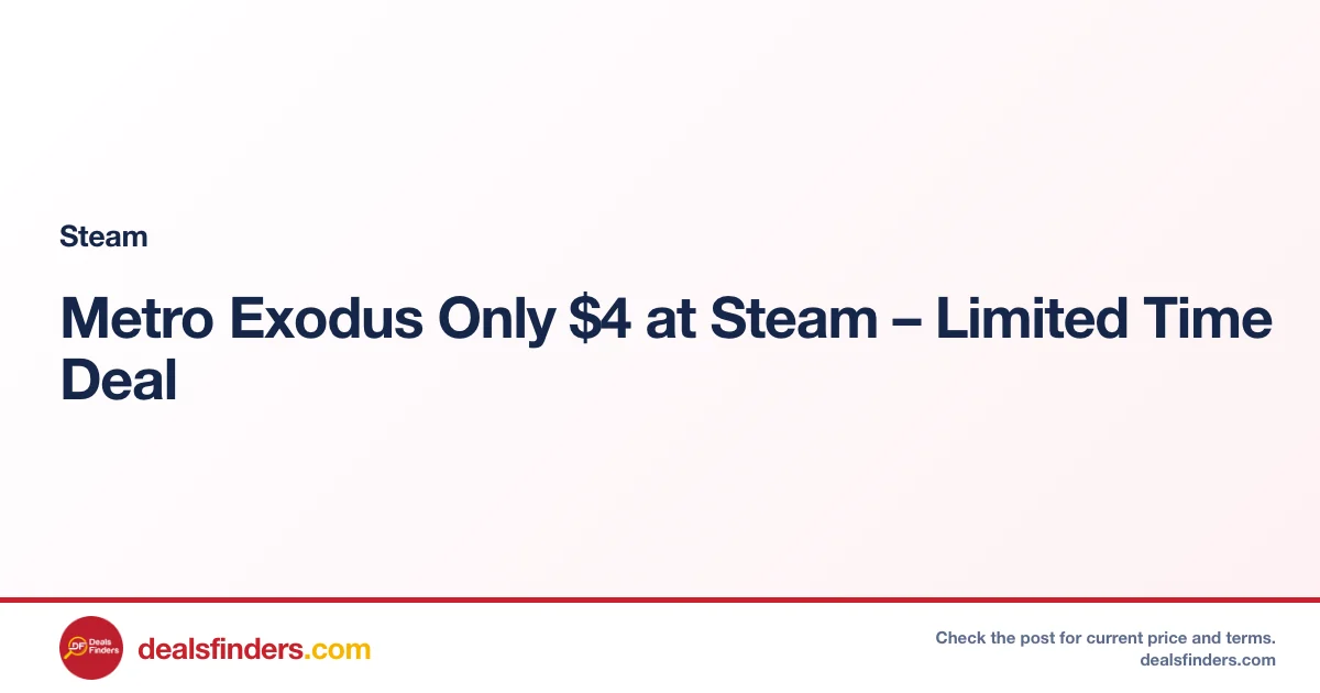 Metro Exodus Only $4 at Steam – Limited Time Deal