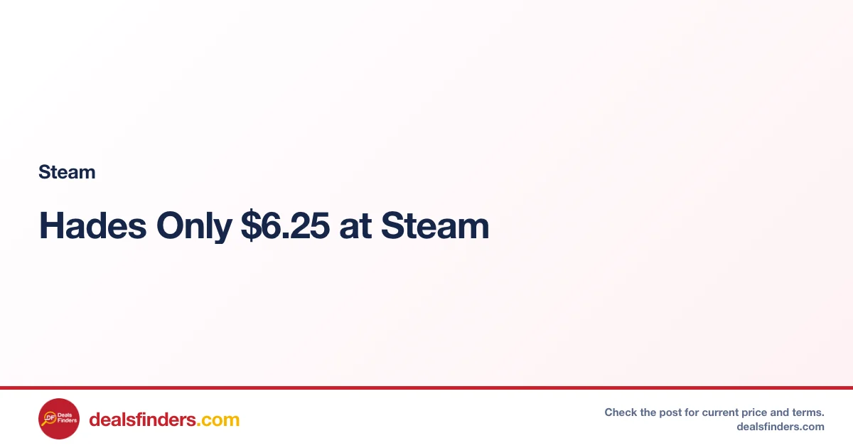 Hades Only $6.25 at Steam