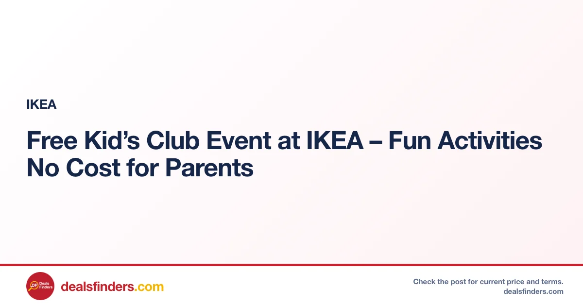 Free Kid’s Club Event at IKEA – Fun Activities No Cost for Parents