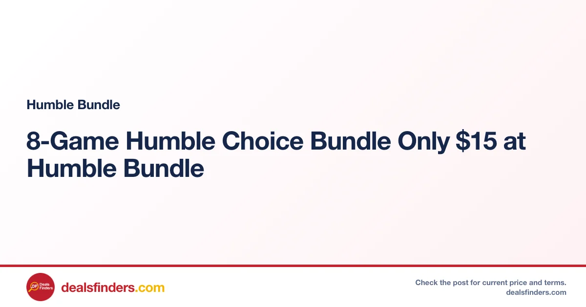 8-Game Humble Choice Bundle Only $15 at Humble Bundle