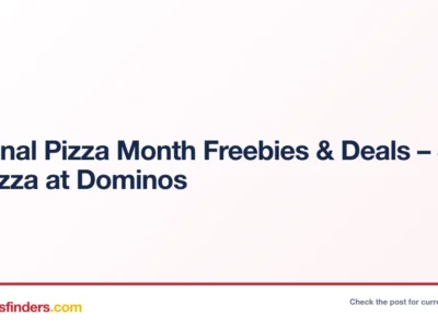 National Pizza Month Freebies & Deals – Save on Pizza at Dominos