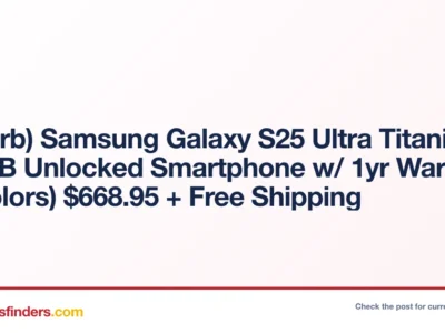 Refurb Samsung Galaxy S25 Ultra 512GB Only $668.95 with Free