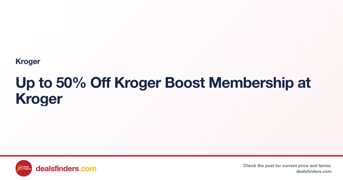Up to 50% Off Kroger Boost Membership at Kroger