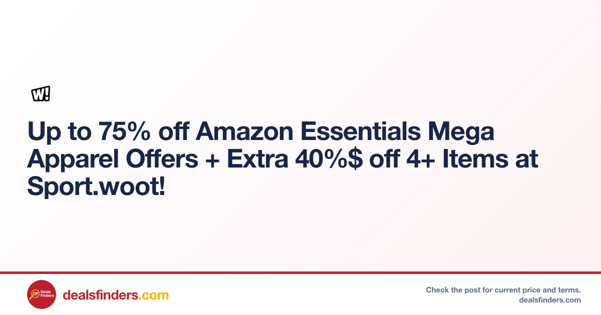 Up to 75% Off Amazon Essentials Mega Apparel at Woot