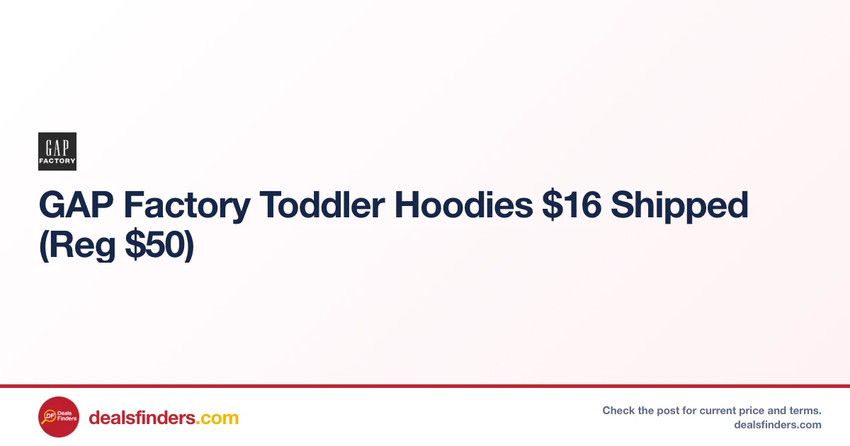 Gap Factory Toddler Hoodies Only $16 (Reg. $50) at Gap Factory