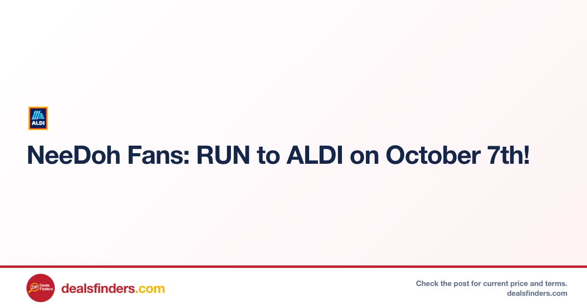 NeeDoh Fans Run to ALDI on Oct 7 – Limited Time Deal