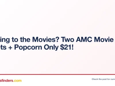 Two AMC Movie Tickets + Popcorn Only $21 at Theblogcm