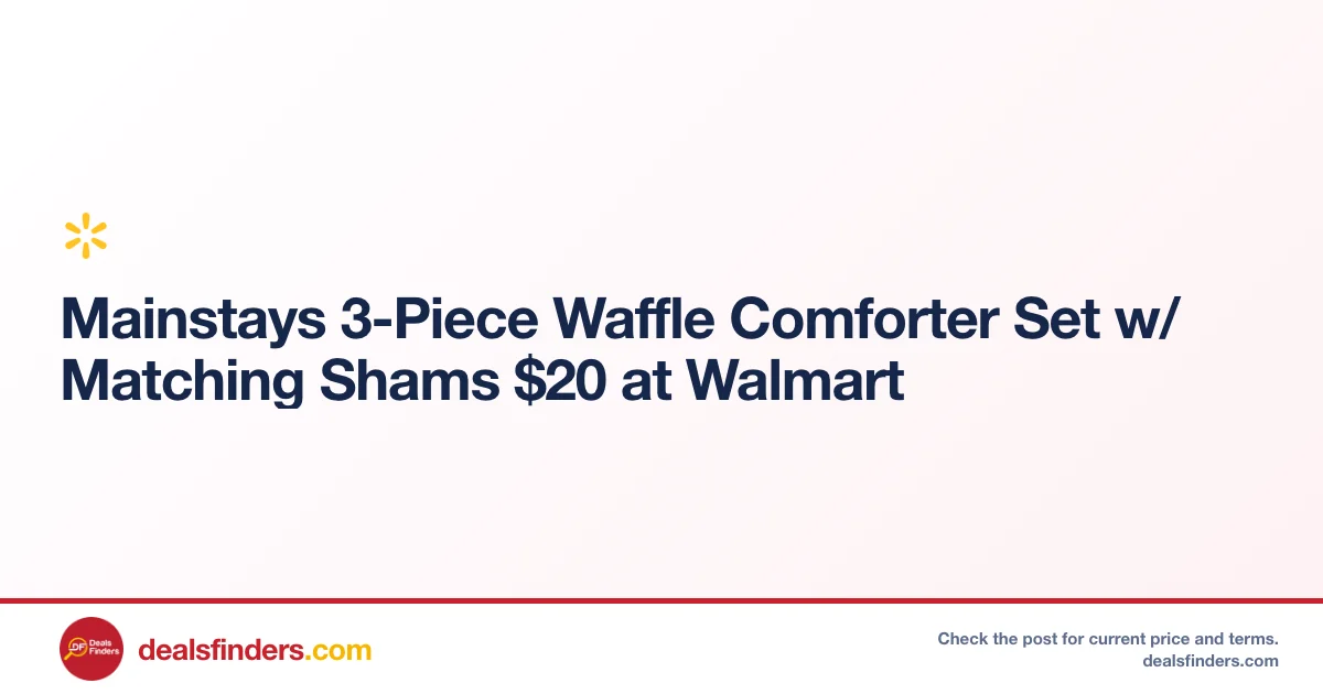 Mainstays 3-Piece Waffle Comforter Set Only $20 at Walmart