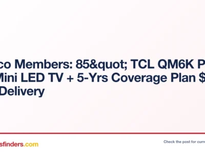 Costco Members: 85" TCL QM6K Pro 4K QD-Mini LED TV + 5-Yrs Coverage Plan $900 + Free Delivery