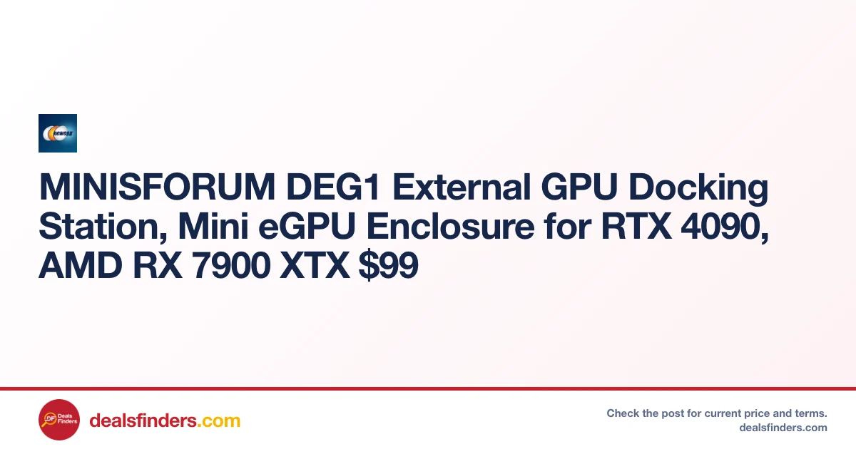 MINISFORUM DEG1 External GPU Docking Station Only $99 at Newegg