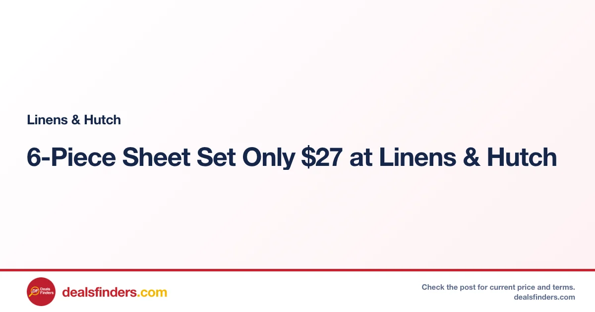 6-Piece Sheet Set Only $27 at Linens & Hutch