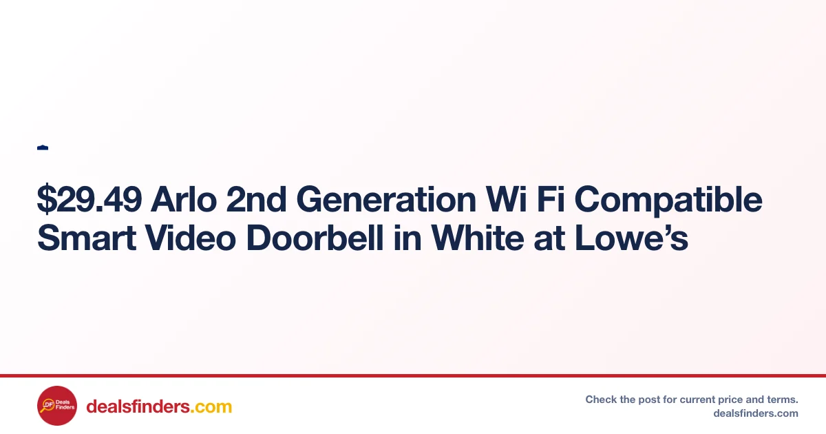 Arlo 2nd Gen Smart Video Doorbell Deal at Lowe’s