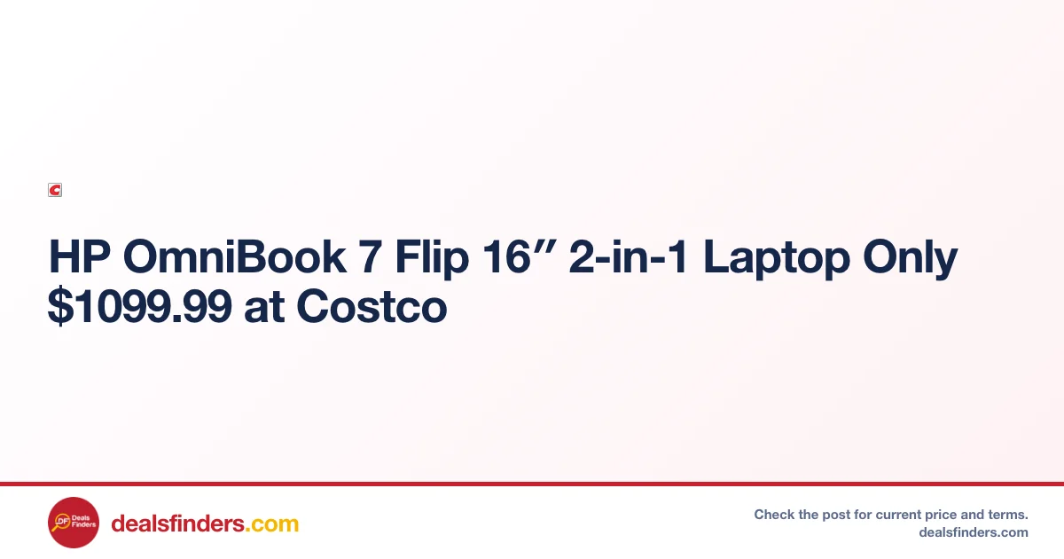 HP OmniBook 7 Flip 16″ 2-in-1 Laptop Only $1099.99 at Costco