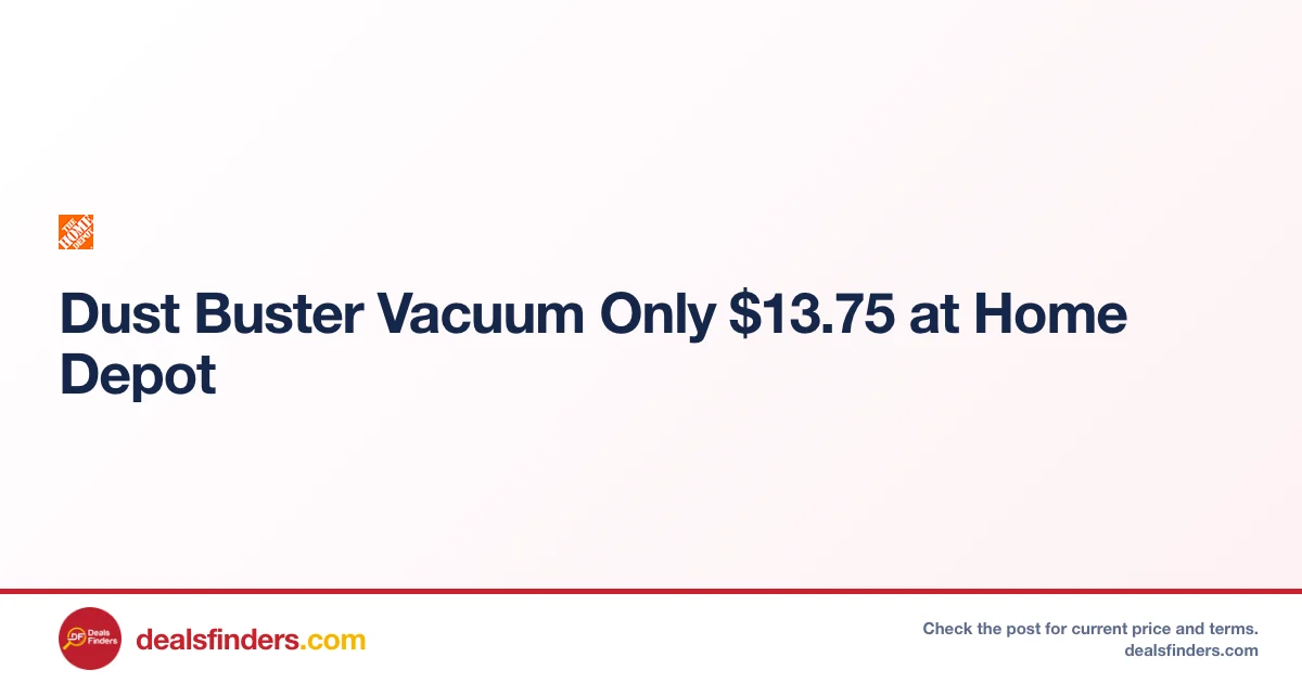 Dust Buster Vacuum Only $13.75 at Home Depot