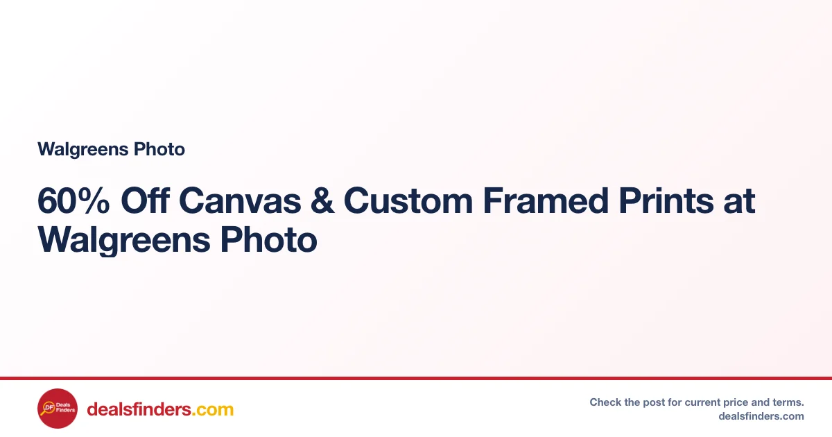 60% Off Canvas & Custom Framed Prints at Walgreens Photo