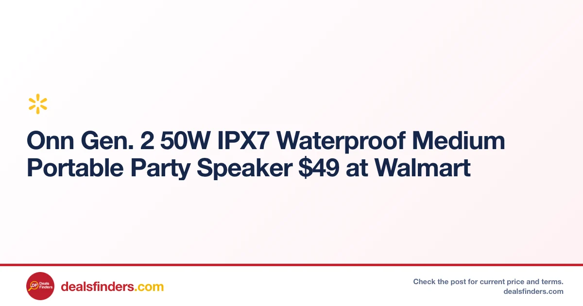 Onn Gen 2 50W Waterproof Party Speaker Only $49 at Walmart