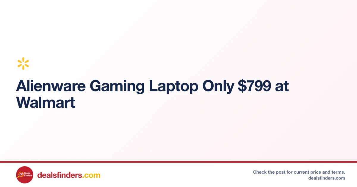 Alienware Gaming Laptop Only $799 at Walmart