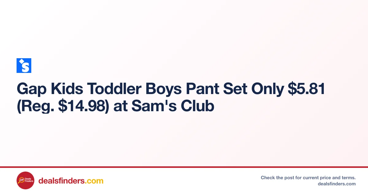 Gap Kids Toddler Boys Pant Set Only $5.81 (Reg. $14.98) at Sam’s Club